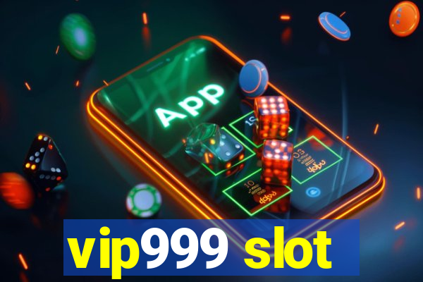 vip999 slot