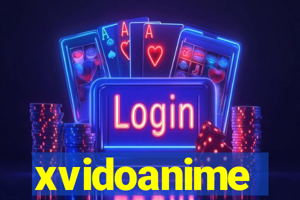 xvidoanime