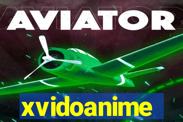 xvidoanime