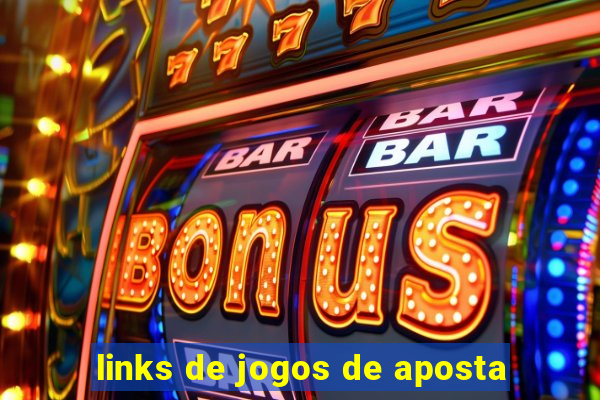 links de jogos de aposta