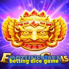 betting dice game