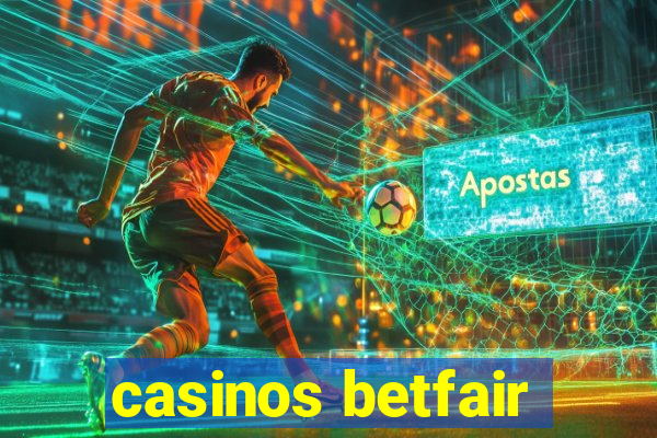 casinos betfair