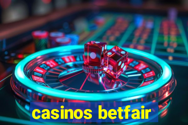 casinos betfair