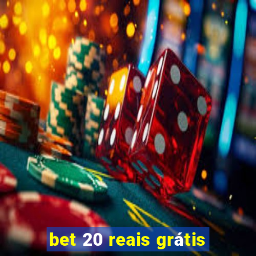 bet 20 reais grátis