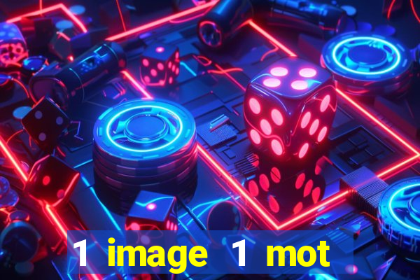 1 image 1 mot casino max