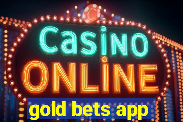 gold bets app