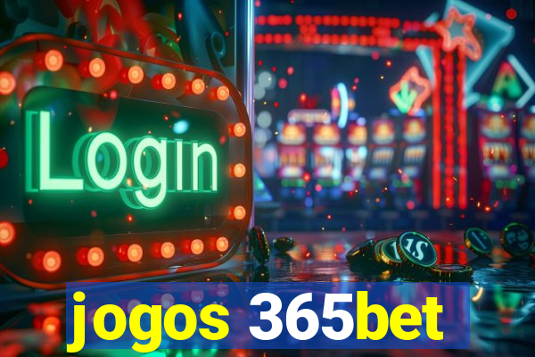 jogos 365bet