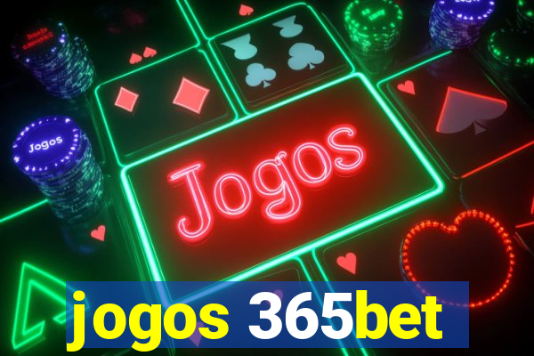 jogos 365bet