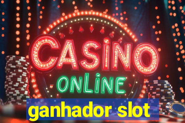 ganhador slot