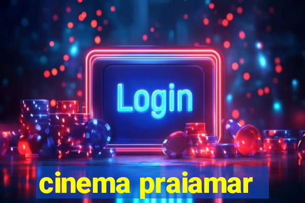 cinema praiamar