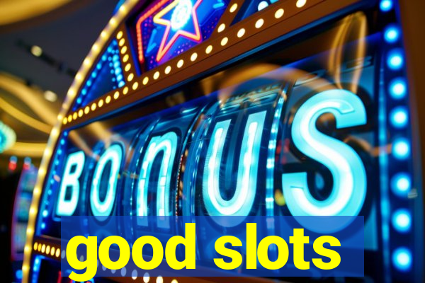 good slots