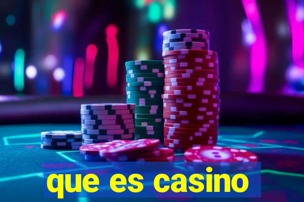 que es casino