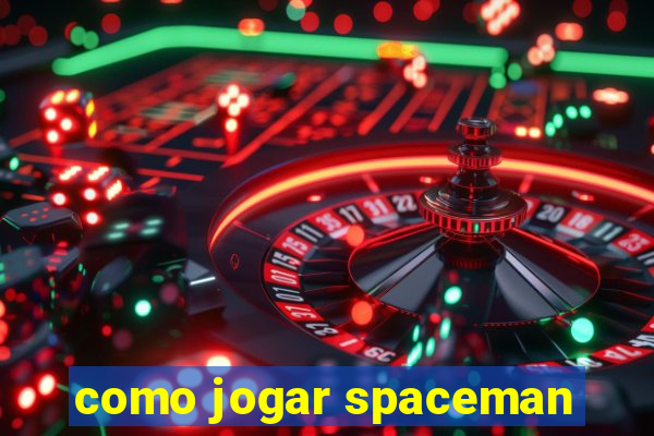 como jogar spaceman