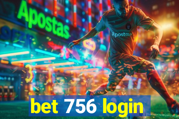 bet 756 login