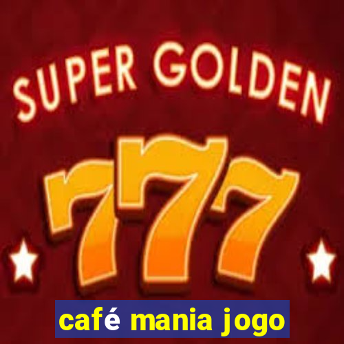 café mania jogo