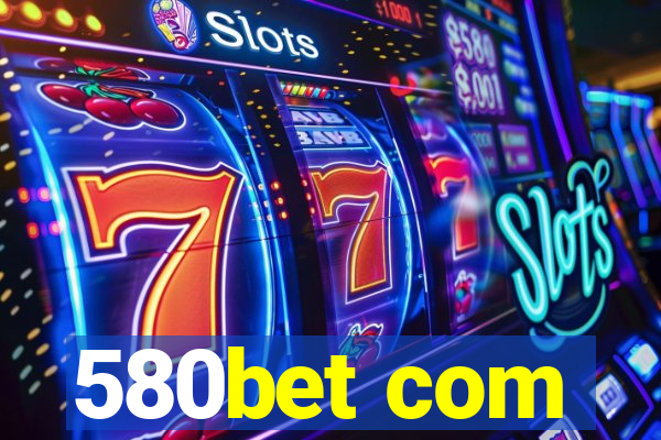 580bet com