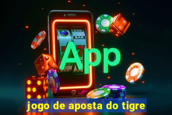 jogo de aposta do tigre