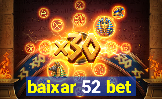 baixar 52 bet