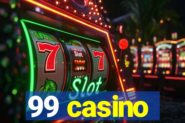 99 casino