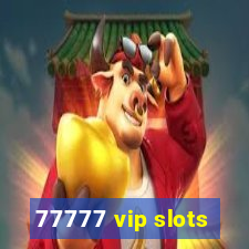 77777 vip slots