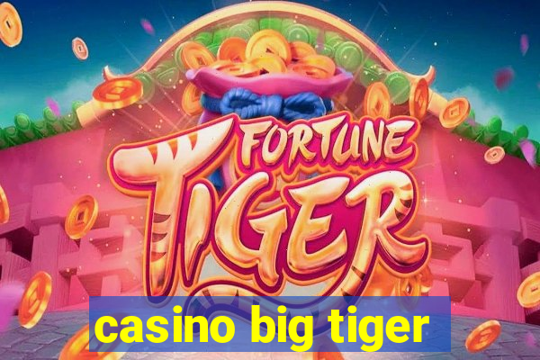 casino big tiger