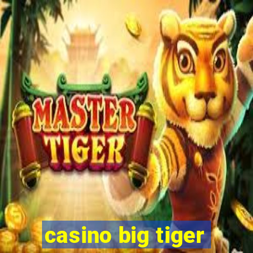 casino big tiger