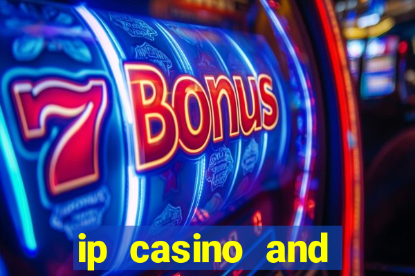 ip casino and resort biloxi mississippi