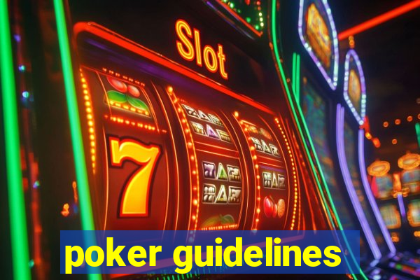 poker guidelines