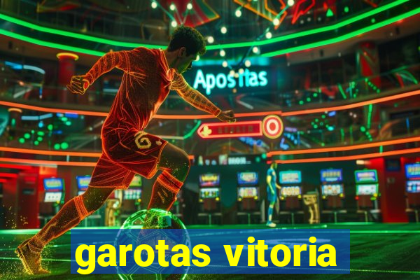 garotas vitoria