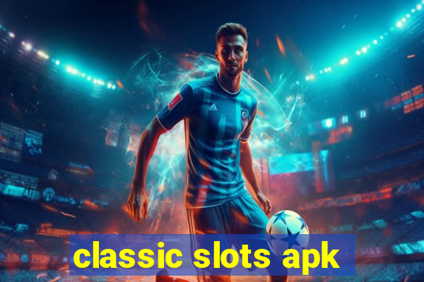 classic slots apk