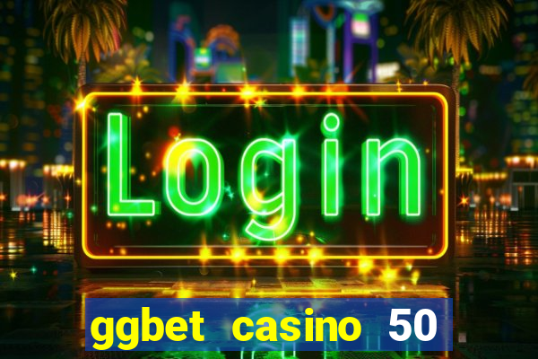 ggbet casino 50 free spins