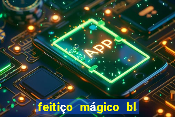 feitiço mágico bl ler online