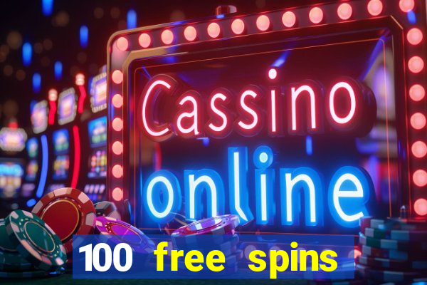 100 free spins online casino