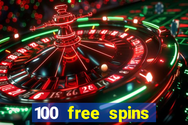 100 free spins online casino