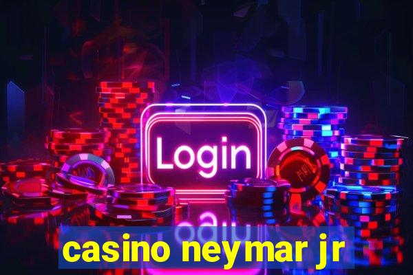 casino neymar jr