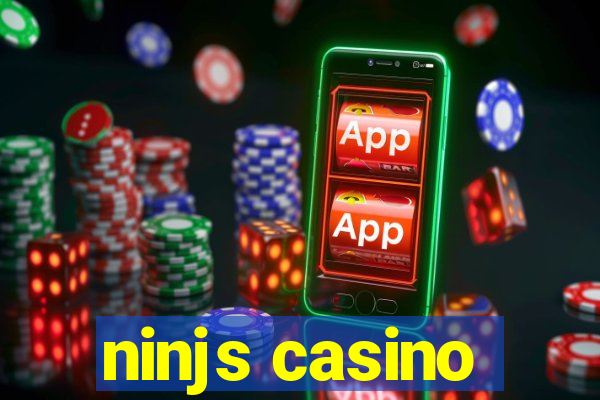 ninjs casino