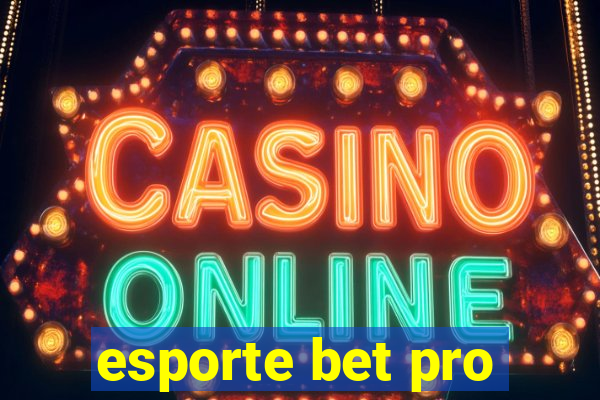 esporte bet pro