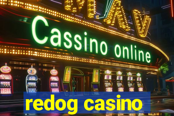 redog casino