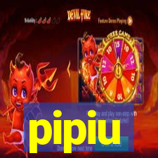 pipiu