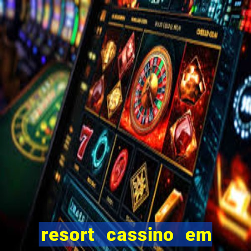 resort cassino em minas gerais