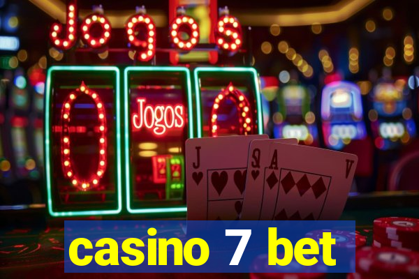 casino 7 bet