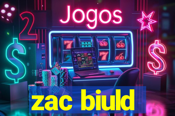 zac biuld