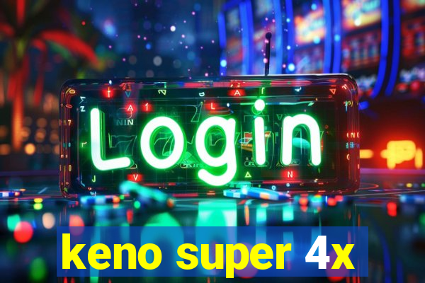 keno super 4x