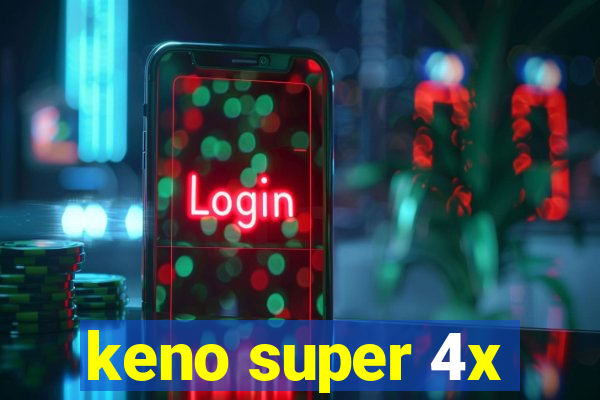 keno super 4x