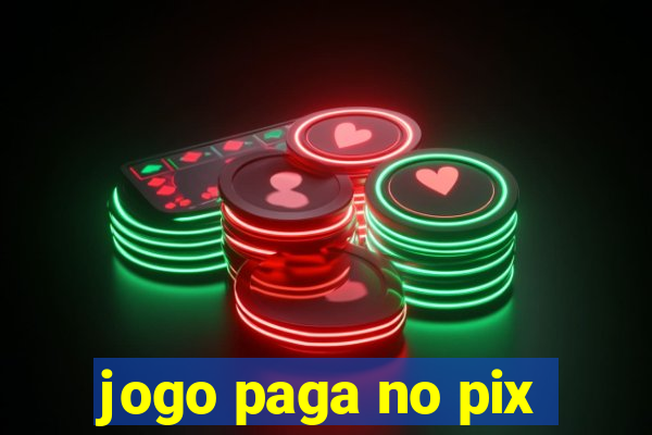 jogo paga no pix