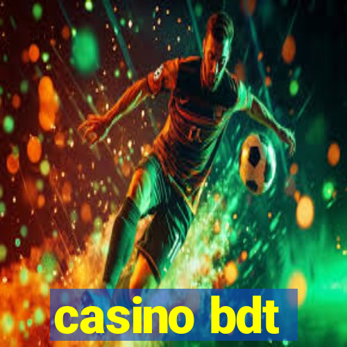 casino bdt