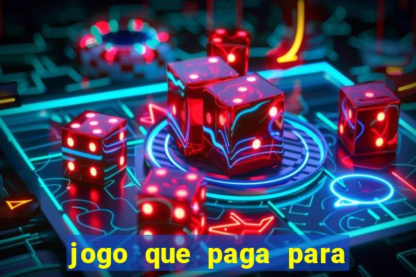 jogo que paga para se cadastrar