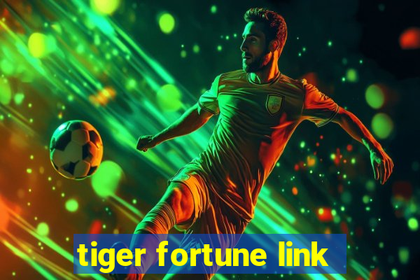 tiger fortune link