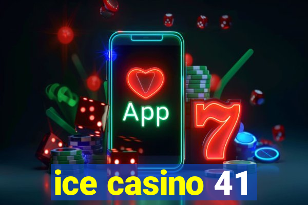 ice casino 41