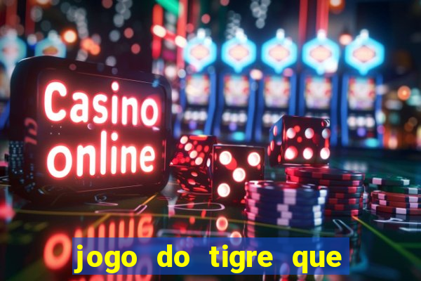 jogo do tigre que dá b?nus para jogar